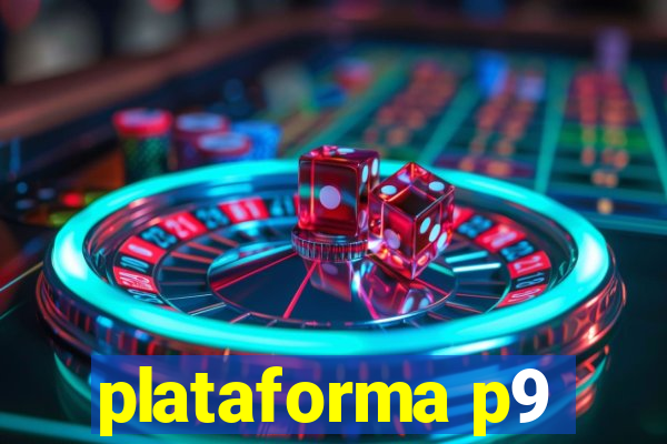 plataforma p9