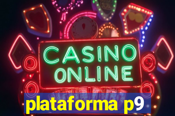 plataforma p9