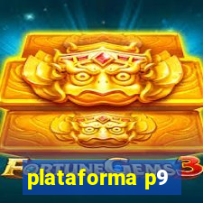 plataforma p9