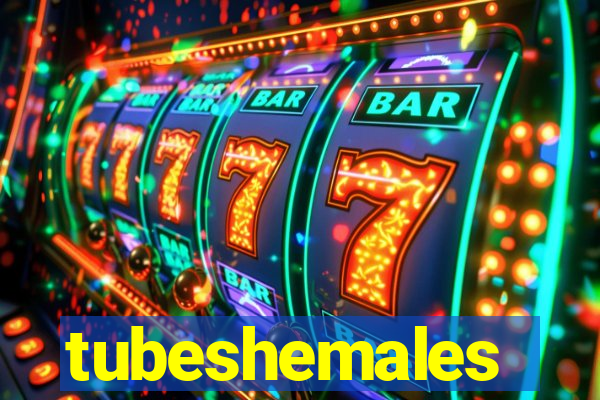 tubeshemales