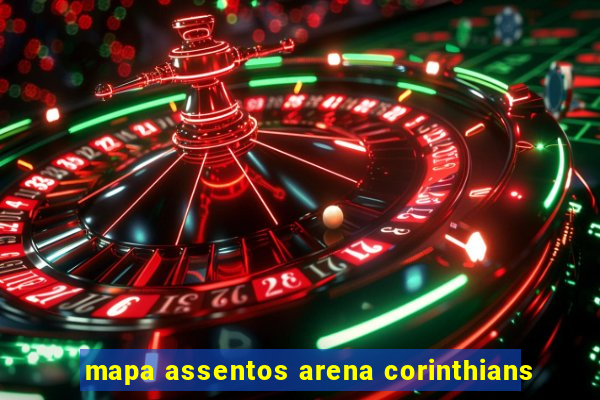 mapa assentos arena corinthians