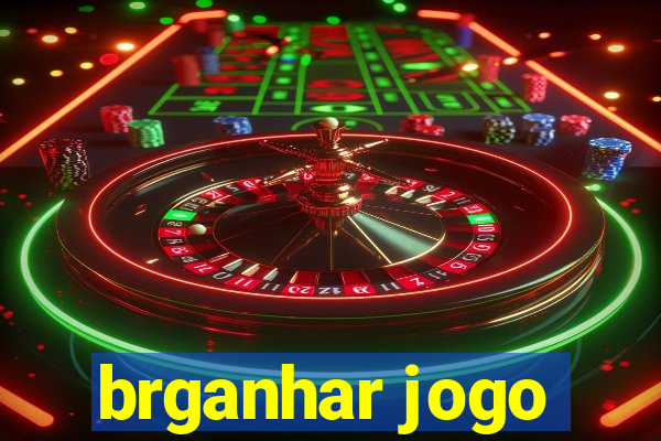 brganhar jogo