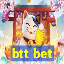 btt bet