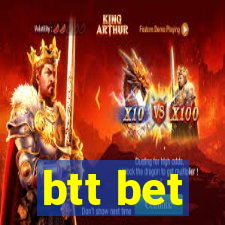 btt bet