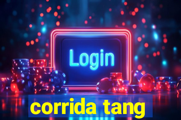 corrida tang