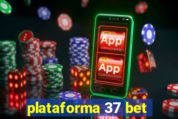 plataforma 37 bet