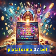 plataforma 37 bet