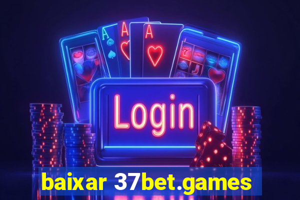 baixar 37bet.games