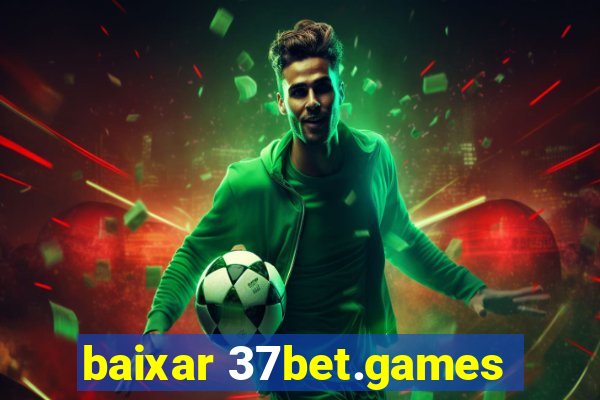 baixar 37bet.games