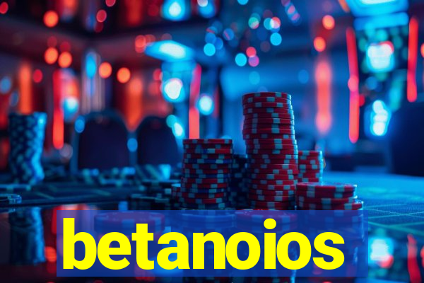 betanoios