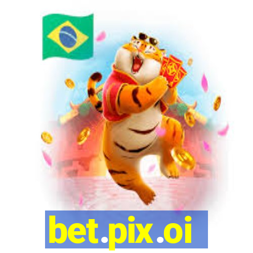 bet.pix.oi