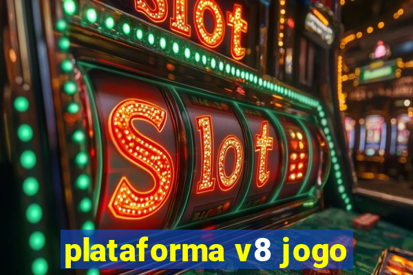 plataforma v8 jogo