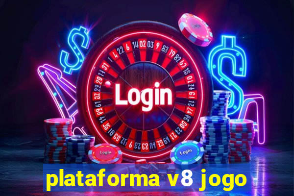 plataforma v8 jogo