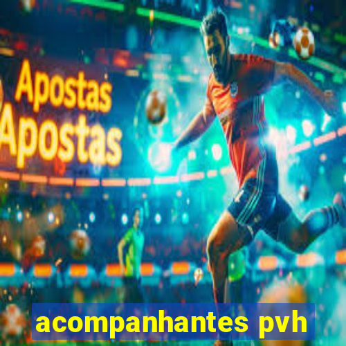 acompanhantes pvh