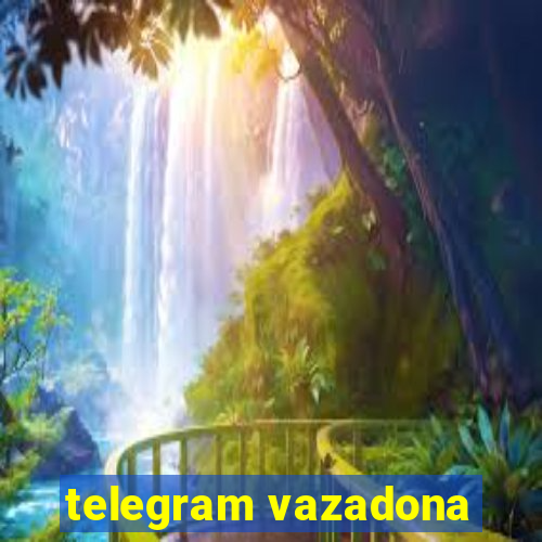 telegram vazadona