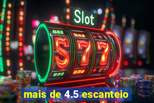 mais de 4.5 escanteio