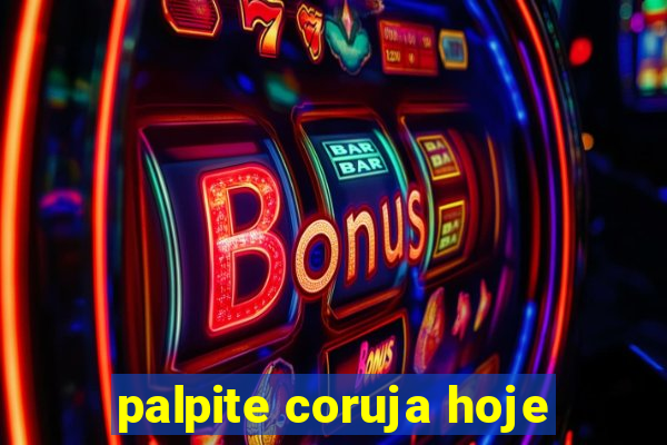 palpite coruja hoje