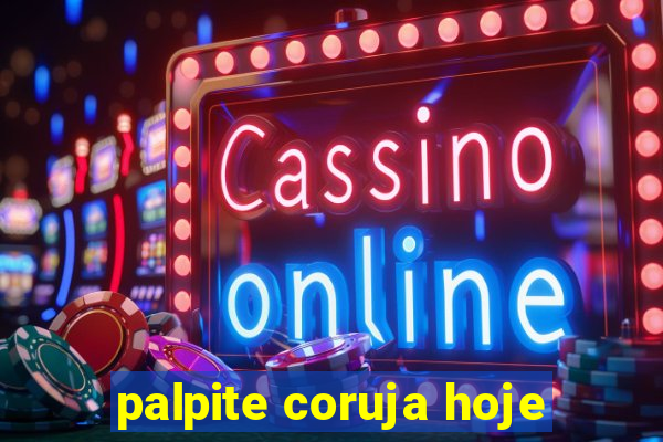 palpite coruja hoje