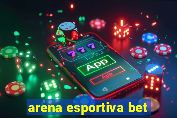 arena esportiva bet