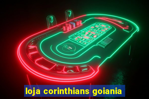 loja corinthians goiania