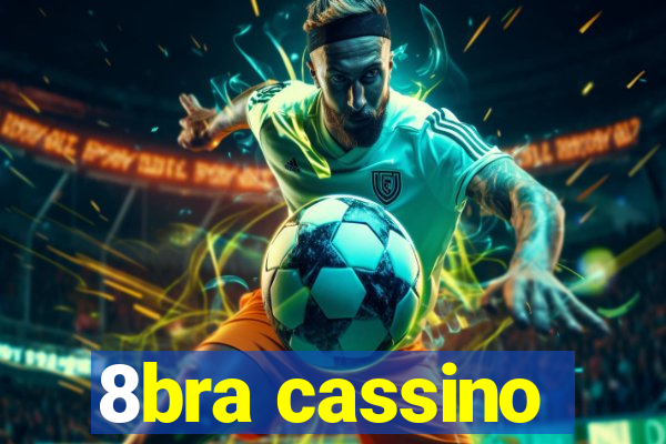 8bra cassino