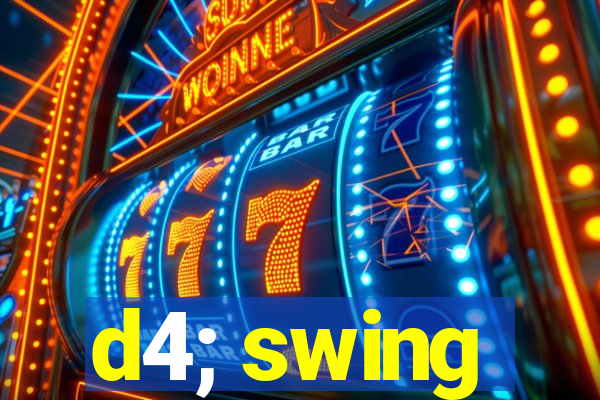 d4; swing