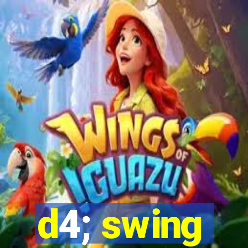 d4; swing