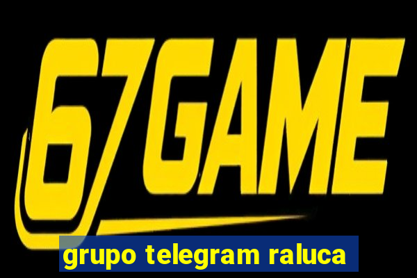 grupo telegram raluca