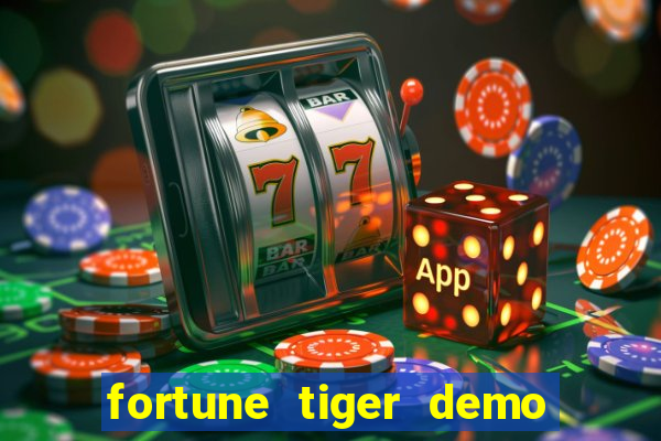 fortune tiger demo aposta de 500