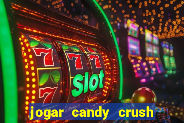 jogar candy crush saga no facebook