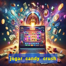 jogar candy crush saga no facebook