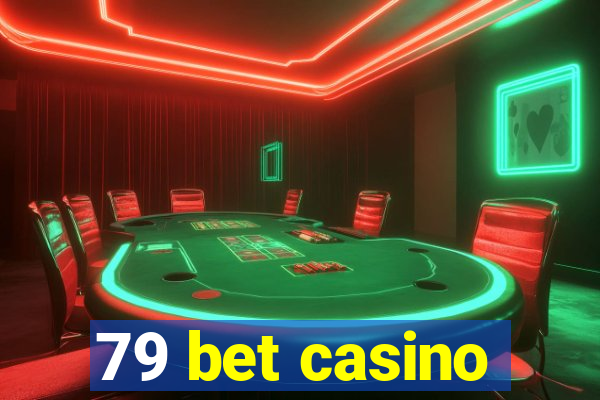 79 bet casino