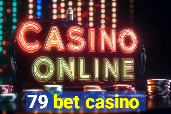 79 bet casino