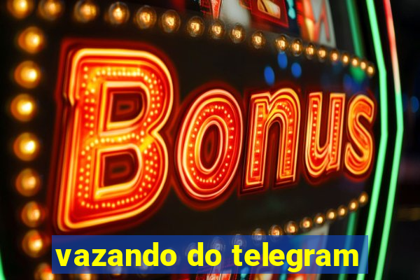 vazando do telegram