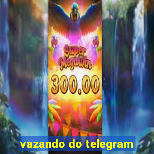 vazando do telegram