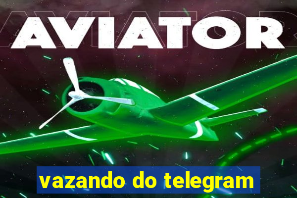 vazando do telegram