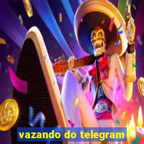 vazando do telegram