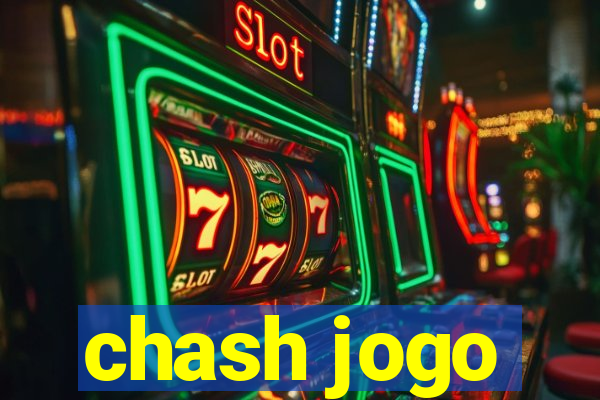 chash jogo