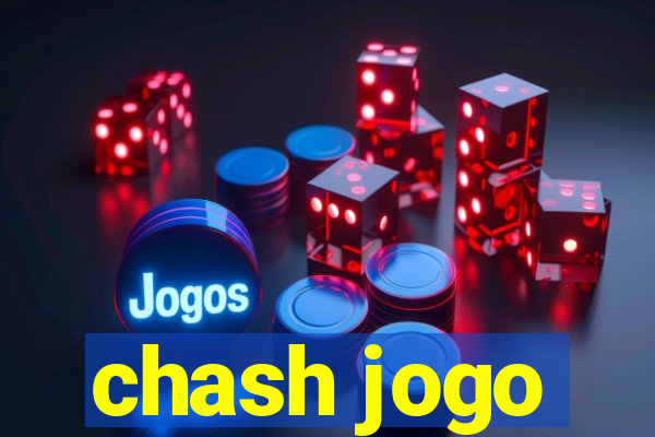 chash jogo