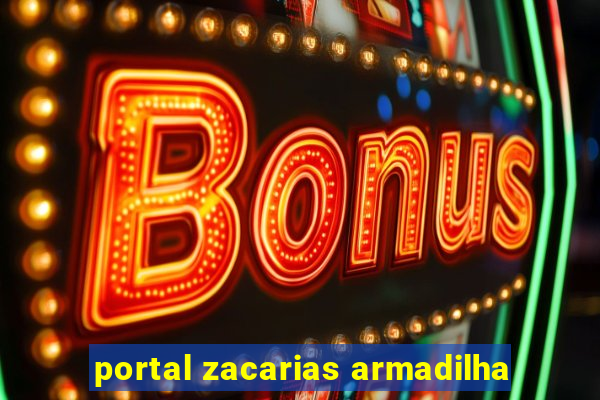 portal zacarias armadilha