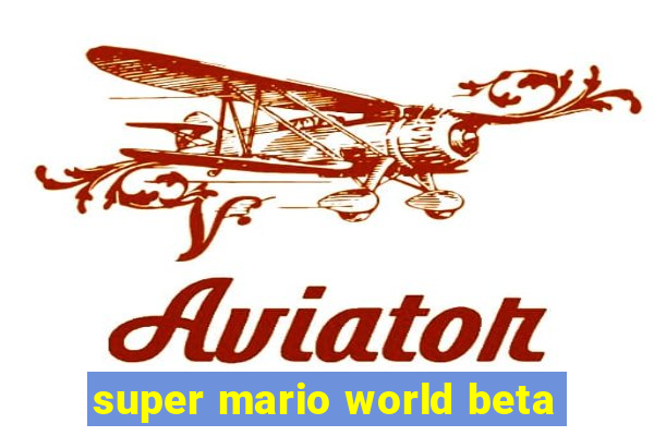 super mario world beta