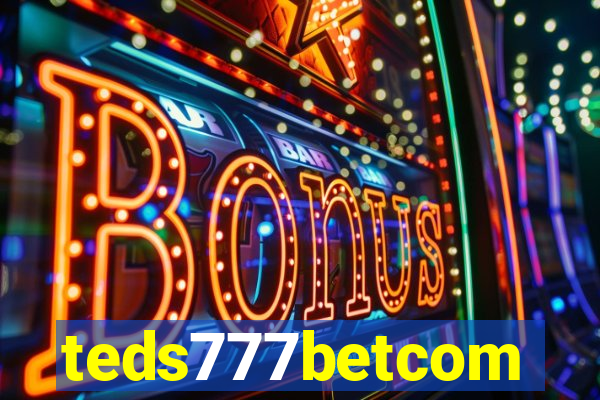 teds777betcom