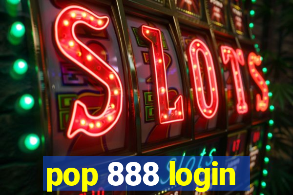 pop 888 login