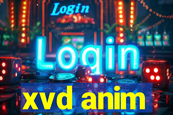 xvd anim