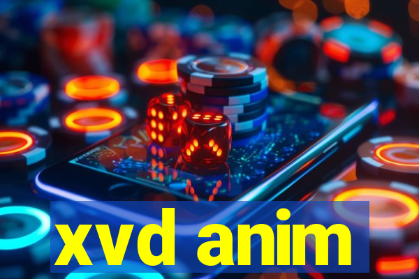 xvd anim