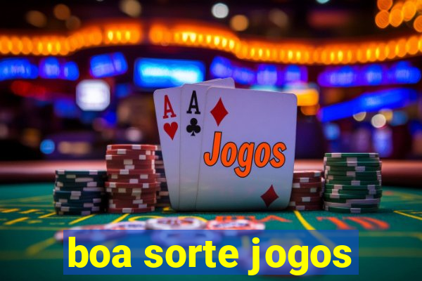 boa sorte jogos