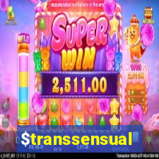 $transsensual