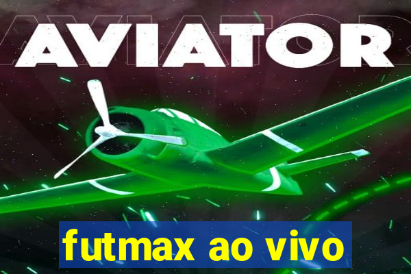 futmax ao vivo