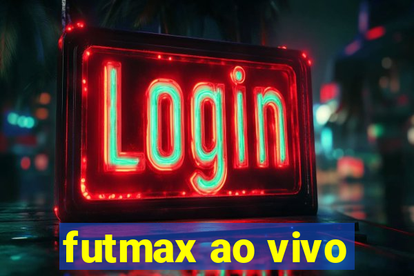 futmax ao vivo