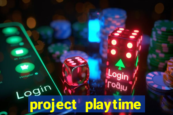 project playtime mobile beta